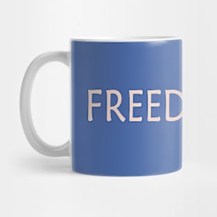 FREEDOM Mug